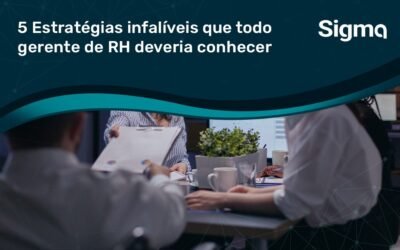 5 Estratégias infalíveis que todo gerente de RH deveria conhecer