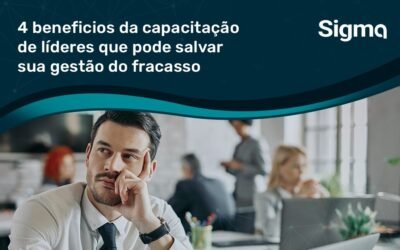 4 benefícios da capacitação de líderes que pode salvar sua gestão do fracasso