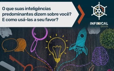 O que suas inteligências predominantes dizem sobre você? E como usá-las a seu favor?