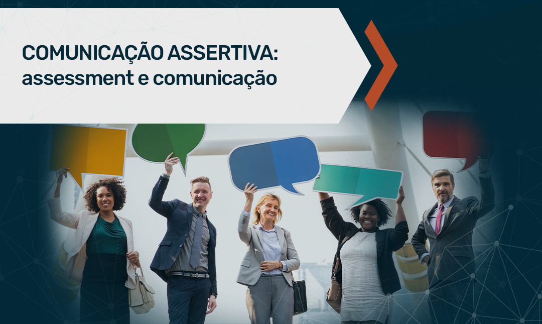 Assessment e comunicação assertiva em interações profissionais