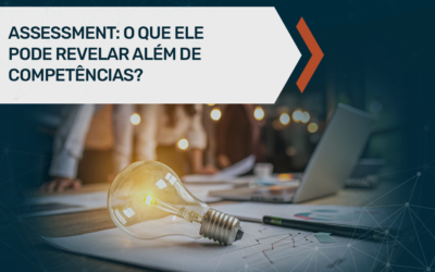 Assessment: o que ele pode revelar além de competências?